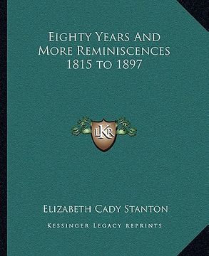 portada eighty years and more reminiscences 1815 to 1897