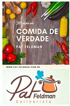 portada 30 Dias de Comida de Verdade: Um Guia Para Você Comer Comida de Verdade e Muita Variedade (en Portugués)