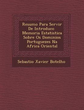 portada Resumo Para Servir De Introduco  Memoria Estatistica Sobre Os Dominios Portuguezes Na Africa Oriental (Portuguese Edition)