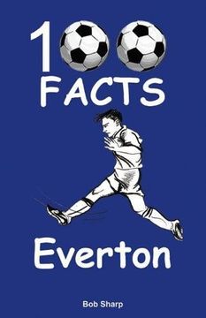 portada Everton - 100 Facts (in English)