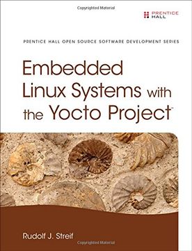 portada Embedded Linux Systems with the Yocto Project (Prentice Hall Open Source Software Development)