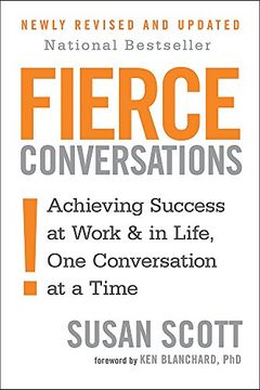 portada Fierce Conversations: Achieving success in work and in life, one conversation at a time