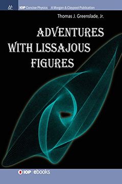 portada Adventures With Lissajous Figures (Iop Concise Physics) (in English)
