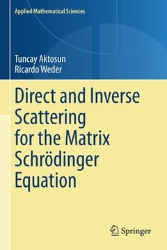 portada Direct and Inverse Scattering for the Matrix Schrödinger Equation (en Inglés)