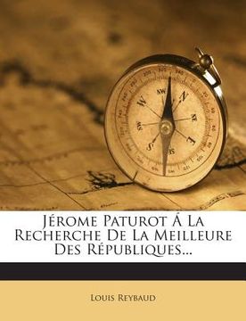 portada Jérome Paturot Á La Recherche De La Meilleure Des Républiques... (en Francés)