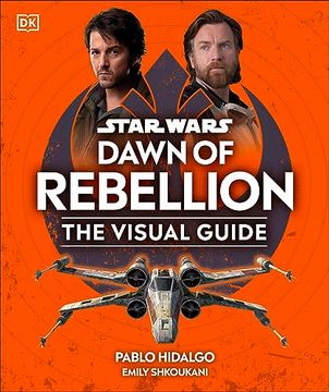 portada Star Wars Dawn of Rebellion the Visual Guide 