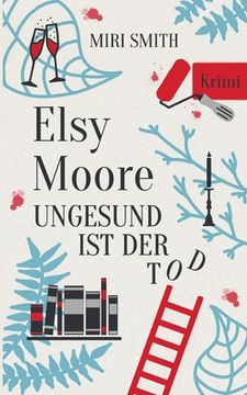 portada Elsy Moore: Ungesund ist der Tod (in German)