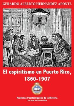 portada El Espiritismo en Puerto Rico, 1860-1907