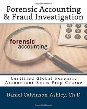 portada Forensic Accounting & Fraud Investigation: Certified Global Forensic Accountant Exam Prep Course 
