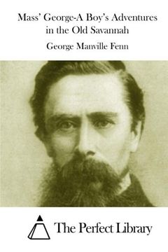 portada Mass' George-A Boy's Adventures in the Old Savannah (Perfect Library)