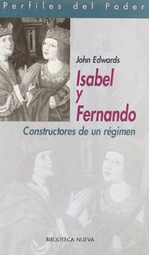 portada Isabel y Fernando. Constructores de un Regimen (in Spanish)