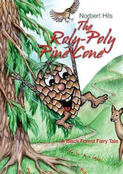 portada The Roly-Poly Pine Cone: A Black Forest Fairy Tale (in English)