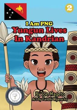 portada Yungun Lives In Kandrian: I Am PNG (en Inglés)