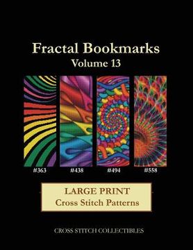 portada Fractal Bookmarks Vol. 13: Large Print cross stitch patterns (en Inglés)