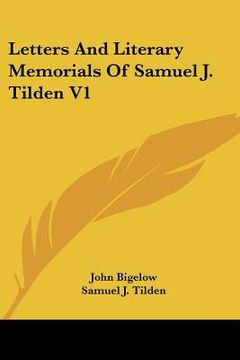 portada letters and literary memorials of samuel j. tilden v1 (en Inglés)