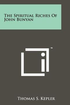 portada the spiritual riches of john bunyan (en Inglés)