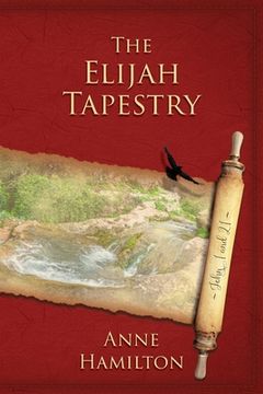 portada The Elijah Tapestry: John 1 and 21: Mystery, Majesty and Mathematics in John's Gospel #1 (en Inglés)