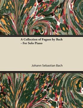 portada a collection of fugues by bach - for solo piano (in English)