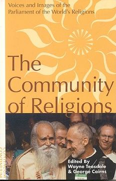portada community of religions: voices and images of the parliament of the world's religions (in English)