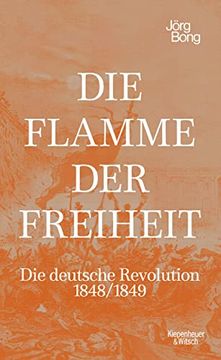 portada Die Flamme der Freiheit: Die Deutsche Revolution 1848/1849 (en Alemán)