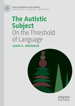 portada The Autistic Subject: On the Threshold of Language (in English)