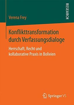 portada Konflikttransformation Durch Verfassungsdialoge: Herrschaft, Recht und Kollaborative Praxis in Bolivien (en Alemán)