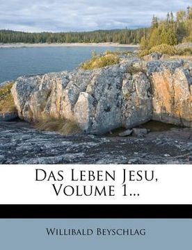 portada Das Leben Jesu, Volume 1... (en Alemán)