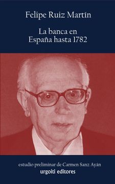 portada La Banca en España Hasta 1782 (Historiadores) (in Spanish)