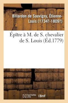 portada Épître À M. de S. Chevalier de S. Louis (en Francés)