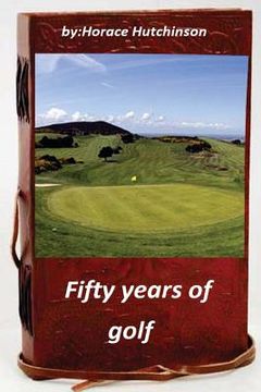portada Fifty years of golf (en Inglés)