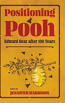 portada Positioning Pooh: Edward Bear After one Hundred Years (Children'S Literature Association Series) (en Inglés)
