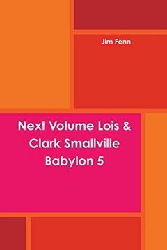 portada Next Volume Lois & Clark Smallville Babylon 5 (en Inglés)