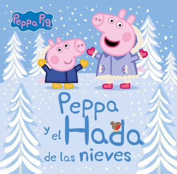 portada Peppa y el Hada de las Nieves (un Cuento de Peppa Pig)