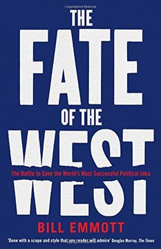 portada The Fate of the West: The Battle to Save the World’s Most Successful Political Idea