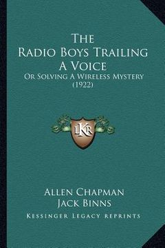 portada the radio boys trailing a voice: or solving a wireless mystery (1922)