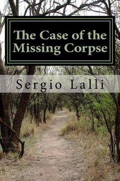 portada The Case of the Missing Corpse: A Forensic Inquest into the Strange Burial of W. Shakspeare, Gent. (in English)