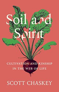 portada Soil and Spirit: Cultivation and Kinship in the web of Life (en Inglés)