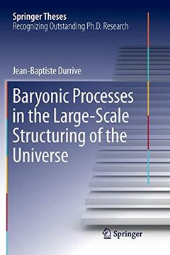 portada Baryonic Processes in the Large-Scale Structuring of the Universe (Springer Theses) (en Inglés)