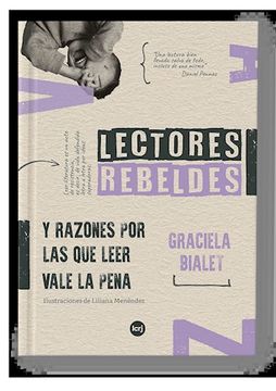 portada Lectores Rebeldes. Y Razones por las que Leer Vale la Pena (in Spanish)