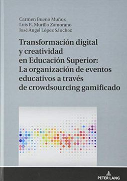 portada Transformación Digital y Creatividad en Educación Superior: La Organización de Eventos Educativos a Través de Crowdsourcing Gamificado