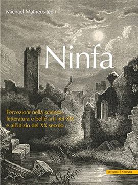 portada Ninfa: Percezioni Nella Scienza, Letteratura e Belle Arti nel xix e Allinizio del xx Secolo (en Italiano)