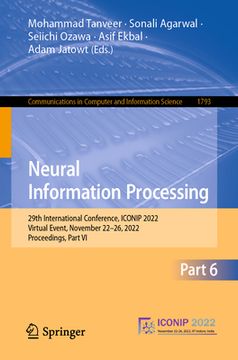 portada Neural Information Processing: 29th International Conference, Iconip 2022, Virtual Event, November 22-26, 2022, Proceedings, Part VI (en Inglés)
