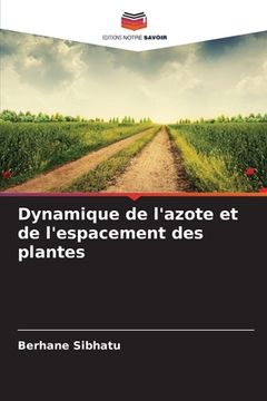portada Dynamique de l'azote et de l'espacement des plantes (en Francés)