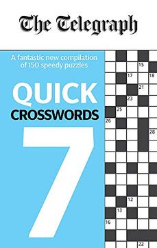 portada The Telegraph Quick Crosswords 7: A Fantastic new Compilation of 150 Speedy Puzzles to Complete on the go (The Telegraph Puzzle Books) (en Inglés)