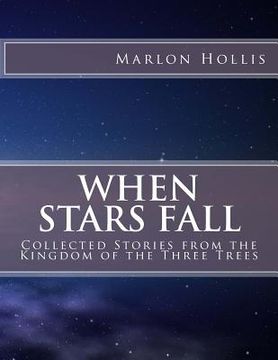 portada When Stars Fall: Collected Stories from the Kingdom of the Three Trees (en Inglés)