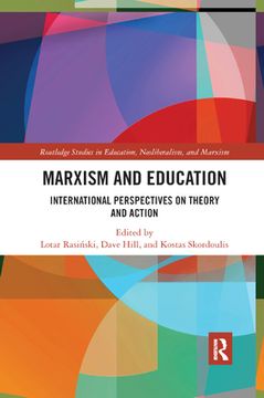 portada Marxism and Education: International Perspectives on Theory and Action (Routledge Studies in Education, Neoliberalism, and Marxism) 