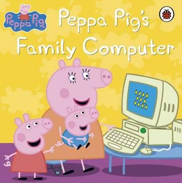 portada peppa pig's family computer. (en Inglés)