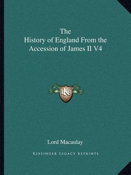 portada the history of england from the accession of james ii v4 (en Inglés)