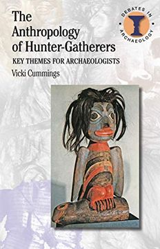 portada The Anthropology of Hunter-Gatherers: Key Themes for Archaeologists (en Inglés)
