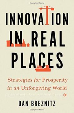 portada Innovation in Real Places: Strategies for Prosperity in an Unforgiving World (en Inglés)